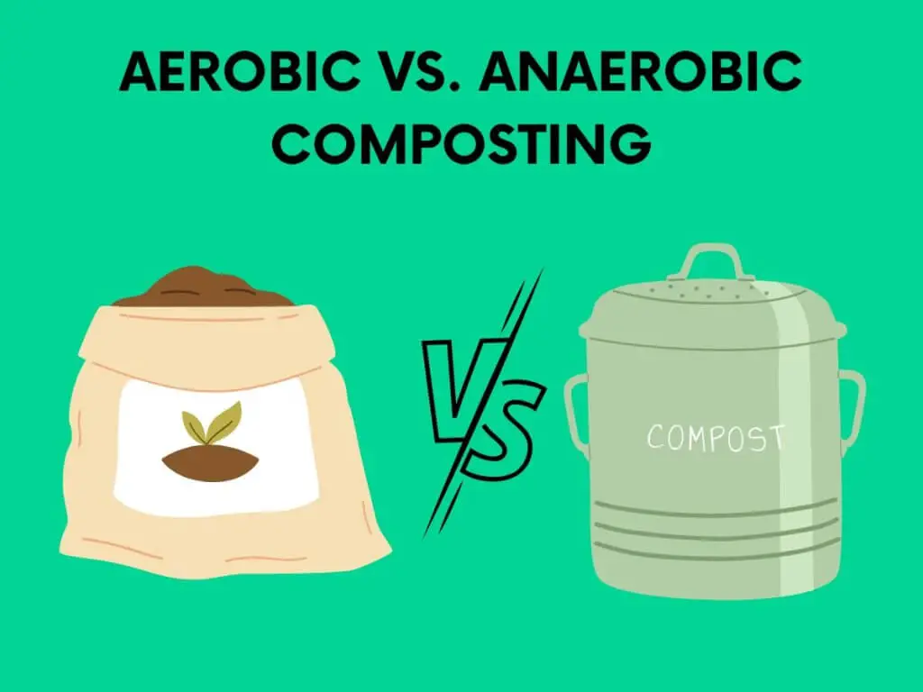 aerobic vs anaerobic composting